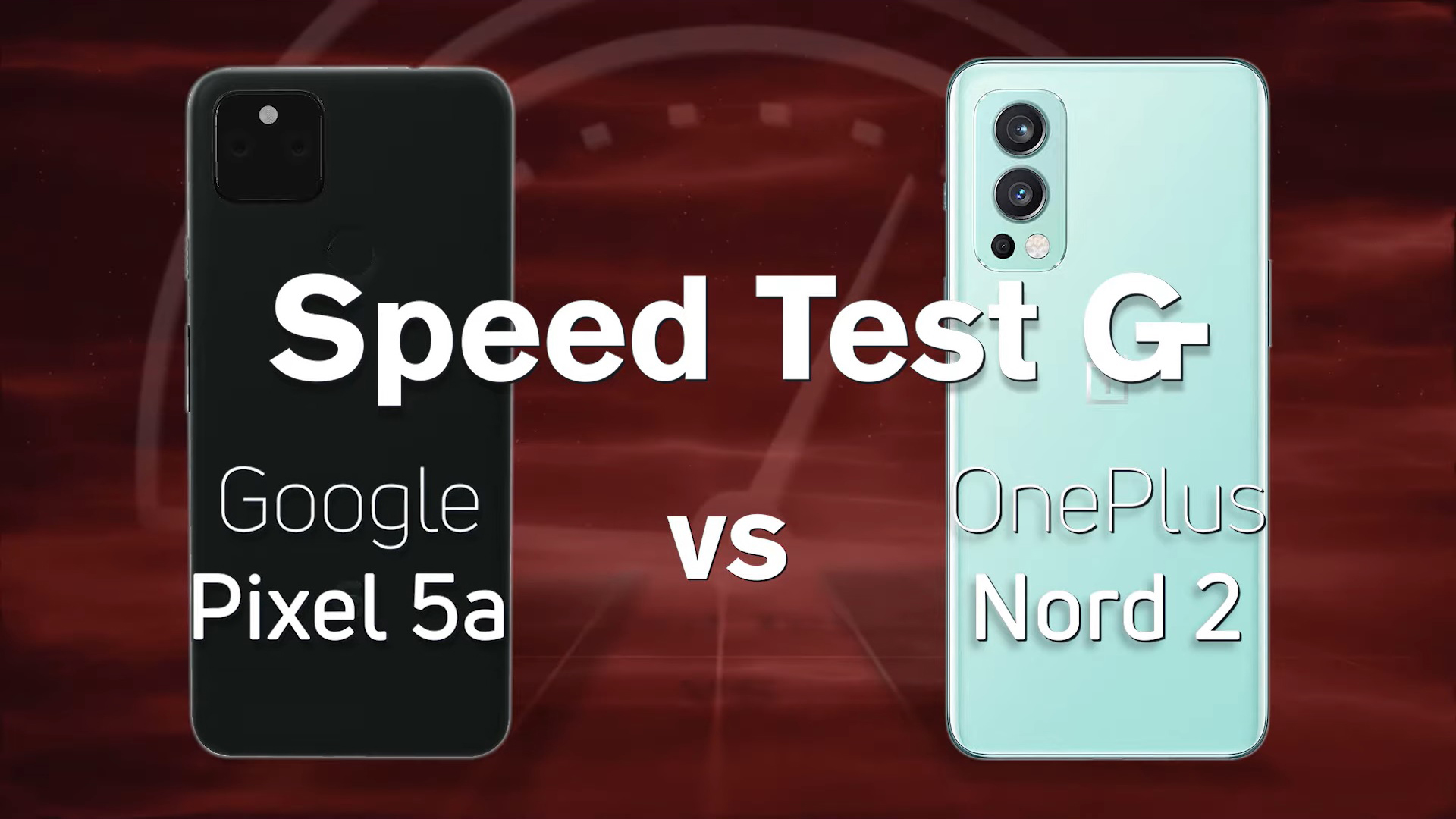 快速测试G Google Pixel 5A与OnePlus Nord 2